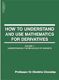 How to Understand and Use Mathematics for Derivatives: Understanding the Behaviour of Markets