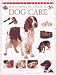 Complete Guide to Dog Care (Practical Handbook Series)