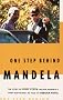 One Step Behind Mandela: The Story of Rory Steyn, Nelson Mandela's Chief Bodyguard