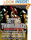 Betting Thoroughbreds: A Professional's Guide for the Horseplayer: Second Revised Edition (Reference)