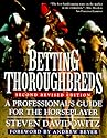 Betting Thoroughbreds: A Professional's Guide for the Horseplayer: Second Revised Edition (Reference)