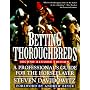 Betting Thoroughbreds Second Revised Edition: A Professional's Guide for the Horseplayer.