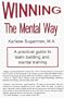Winning the Mental Way: A Practical Guide to Team Building and Mental Training