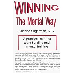 Winning the Mental Way: A Practical Guide to Team Building and Mental Training