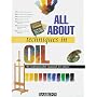 All about Techniques in Oils (All about Techniques: Art)