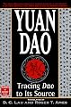 Yuan Dao: Tracing Dao to Its Source (Classics of Ancient China)