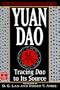 Yuan Dao: Tracing Dao to Its Source (Classics of Ancient China)