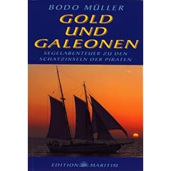 Gold und Galeonen. Segelabenteuer zu den Schatzinseln der Piraten