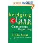 Bridging the Class Divide: And Other Lessons for Grassroots Organizing