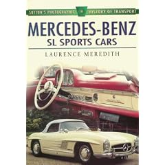 Mercedes-Benz SL Sports Cars (Sutton's Photographic History of Transport)