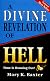 A Divine Revelation Of Hell: Time Is Running Out!