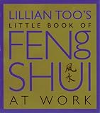 Lillian Too's Little Book of Feng Shui at Work