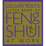 Lillian Too's Little Book of Feng Shui at Work