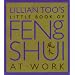Lillian Too's Little Book of Feng Shui at Work