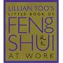 Lillian Too's Little Book of Feng Shui at Work