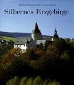 Silbernes Erzgebirge. Das große Buch vom deutschen Weihnachtsland