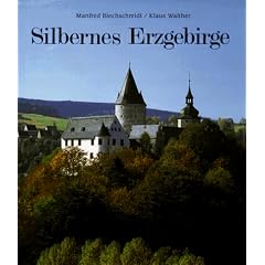Silbernes Erzgebirge. Das gro�e Buch vom deutschen Weihnachtsland
