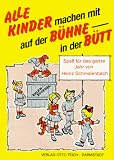 Alle Kinder machen mit, auf der Buehne - in der Buett: Spass fuer das ganze Jahr