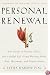 Personal Renewal: Your Guide to Vitality, Allure, and a Joyful Life Using Healing Herbs, Diet, Mov ement, and Visualizations
