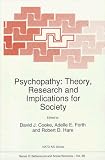 Psychopathy: Theory, Research and Implications for Society - Proceedings of the NATO Advanced Study Institute, Alvor, Portugal, 27 November-7 December ... Series: D: Behavioural & Social Sciences)