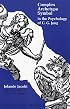 Complex/Archetype/Symbol in the Psychology of C.G. Jung
