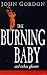 The Burning Baby...