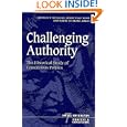 Challenging Authority: The Historical Study of Contentious Politics (Social Movements, Protest, and Contention, V. 7) by Michael P. Hanagan, Leslie Page Moch, Wayne Ph. Te Brake, and Wayne Ph Te Brake