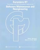 First Euromicro Conference on Software Maintenance and Reengineering: March 17-19, 1997 Berlin, Germany : Proceedings: 1st Euromicro Working Conference