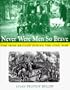 Never Were Men So Brave: The Irish Brigade During the Civil War