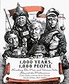 1,000 Years, 1,000 People: Ranking the Men and Women Who Shaped the Millennium