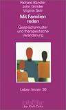 Mit Familien reden. Gespraechsmuster und therapeutische Veraenderung (Leben Lernen 30)