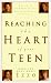 Reaching the Heart of Your Teen