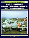 F-86 Sabre Fighter-Bomber Units over Korea (Osprey Frontline Colour 2)