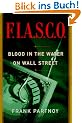 F.I.A.S.C.O.: Blood in the Water on Wall Street