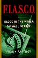 F.I.A.S.C.O.: Blood in the Water on Wall Street