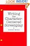 Writing the Character-Centered Screenplay