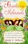 Fantasy Islands: A Man's Guide to Exotic Women and International Travel