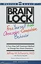 Brain Lock: Free Yourself from Obsessive-Compulsive Behavior