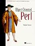 Object Oriented Perl: A Comprehensive Guide to Concepts and Programming Techniques