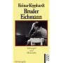 Bruder Eichmann: Schauspiel und Materialien, (Werkausgabe)