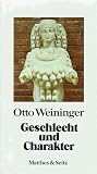 Geschlecht und Charakter. Sonderausgabe: Eine prinzipielle Untersuchung