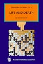 Life and Death (Beginner and Elementary Go Books)