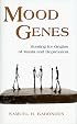 Mood Genes: Hunting for Origins of Mania and Depression
