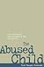 The Abused Child: Psychodynamic Understanding and Treatment