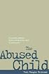 The Abused Child: Psychodynamic Understanding and Treatment