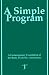 A Simple Program: A Contemporary Translation of the Book Alcoholics Anonymous