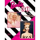 Barbie the First 30 Years 1959 Through 1989: An Identification and Value Guide by  Stefanie Deutsch
