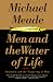 Book Men and the Water of Life: Initiation and the Tempering of Men