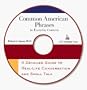 Common American Phrases in Everyday Contexts CD-ROM