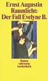 Raumlicht: Der Fall Evelyne B. Raumlicht: Der Fall Evelyne B.